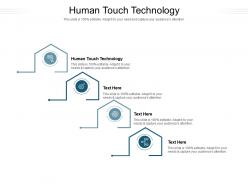 Human touch technology ppt powerpoint presentation styles sample