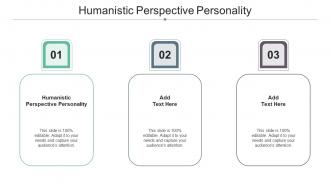 Humanistic Perspective Personality Ppt Powerpoint Presentation Icon Graphics Design Cpb
