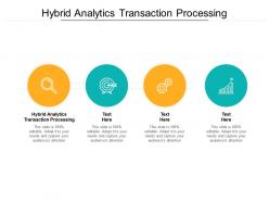 Hybrid analytics transaction processing ppt powerpoint presentation icon graphics design cpb