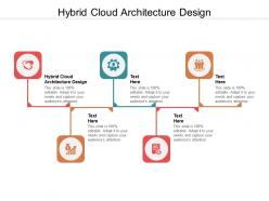 Hybrid cloud architecture design ppt powerpoint presentation summary file formats cpb