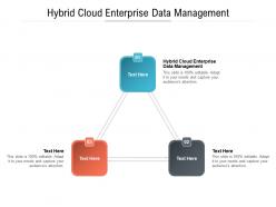 Hybrid cloud enterprise data management ppt powerpoint presentation show example cpb