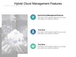 Hybrid cloud management features ppt powerpoint presentation portfolio icon cpb