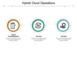 Hybrid cloud operations ppt powerpoint presentation visual aids backgrounds cpb