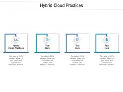 Hybrid cloud practices ppt powerpoint presentation show graphic tips cpb