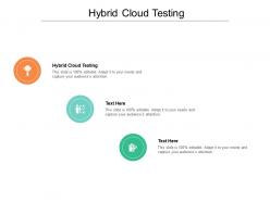 Hybrid cloud testing ppt powerpoint presentation inspiration grid cpb