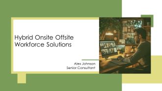 Hybrid Onsite Offsite Workforce Solutions PPT Sample AT