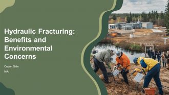 Hydraulic Fracturing Benefits And Environmental Concerns PPT Summary AT