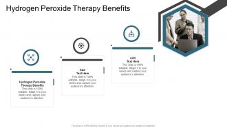 Hydrogen Peroxide Therapy Benefits In Powerpoint And Google Slides Cpb