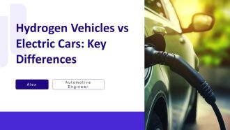 Hydrogen Vehicles Vs Electric Cars Key Differences PPT Sample AT