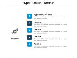 Hyper backup practices ppt powerpoint presentation outline design inspiration cpb
