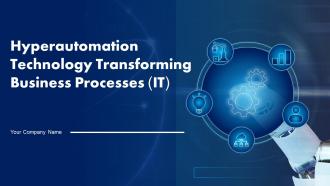 Hyperautomation Technology Transforming Business Processes IT Powerpoint Presentation Slides