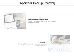 Hypervisor backup recovery ppt powerpoint presentation styles graphics template cpb