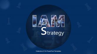 IAM Strategy Powerpoint Ppt Template Bundles