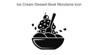 Ice Cream Dessert Bowl Monotone Icon In Powerpoint Pptx Png And Editable Eps Format