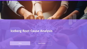 Iceberg Root Cause Analysis PPT Outline AT