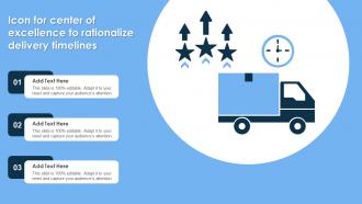 Icon For Center Of Excellence To Rationalize Delivery Timelines