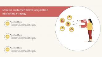 Icon For Customer Driven Acquisition Marketing Strategy