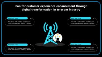 Icon For Customer Experience Enhancement Through Digital Transformation In Telecom Industry