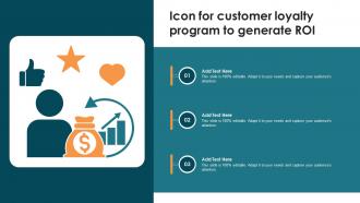 Icon For Customer Loyalty Program To Generate Roi
