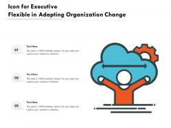 Icon for executive flexible in adapting organization change