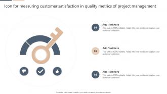 Icon For Measuring Customer Satisfaction In Quality Metrics Of Project Management