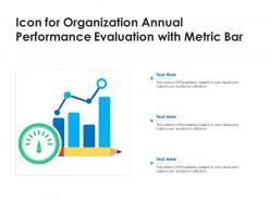 Icon For Organization Annual Performance Evaluation With Metric Bar