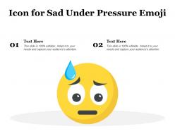 Icon For Sad Under Pressure Emoji