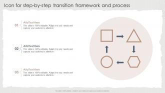 Icon For Step By Step Transition Framework And Process