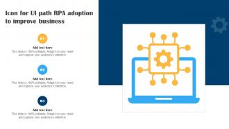 Icon For UI Path RPA Adoption To Improve Business