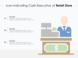 Icon indicating cash executive at retail store
