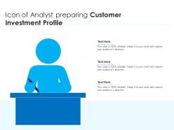 Icon of analyst preparing customer investment profile