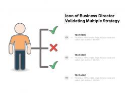 Icon Of Business Director Validating Multiple Strategy