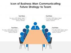 Icon Of Business Man Communicating Future Strategy To Team