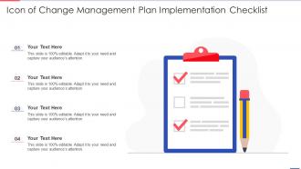 Icon Of Change Management Plan Implementation Checklist