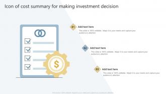 Icon Of Cost Summary For Making Investment Decision