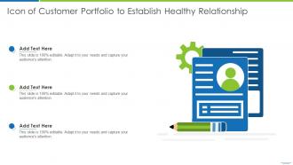 Icon Of Customer Portfolio To Establish Healthy Relationship