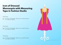Icon of dressed mannequin with measuring tape in fashion studio