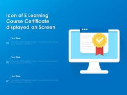 Icon Of E Learning Course Certificate Displayed On Screen