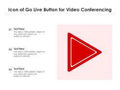 Icon of go live button for video conferencing