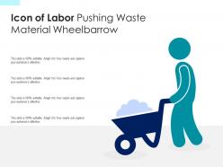 Icon Of Labor Pushing Waste Material Wheelbarrow