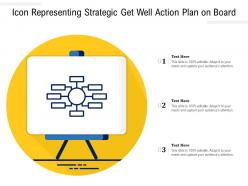 Icon Representing Strategic Get Well Action Plan On Board