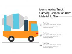 Icon showing truck carrying cement as raw material to site