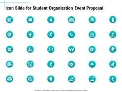 Icon silde for student organization event proposal ppt example file