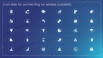Icon Slide For Architecting For Reliable Scalability Ppt Ideas Background Designs