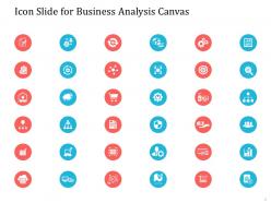 Icon slide for business analysis canvas ppt powerpoint presentation download