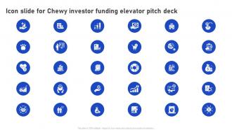 Icon Slide For Chewy Investor Funding Elevator Pitch Deck