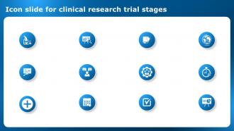 Icon Slide For Clinical Research Trial Stages Ppt Powerpoint Presentation Diagram Graph Charts