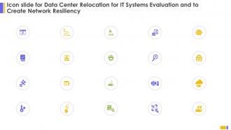 Icon Slide For Data Center Relocation For IT Systems Evaluation And To Create Network Resiliency