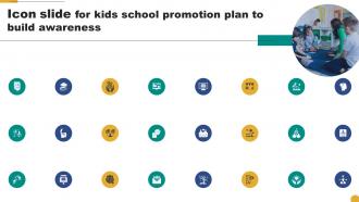 Icon Slide For Kids School Promotion Plan To Build Awareness Strategy SS V