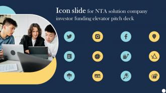 Icon Slide For NTA Solution Company Investor Funding Elevator Pitch Deck